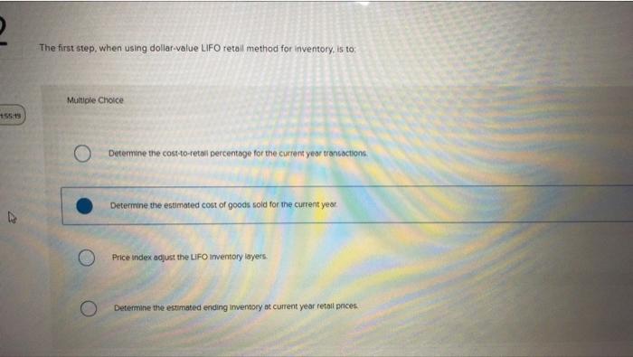 The first step, when using dollar-value LIFO retail method for inventory,