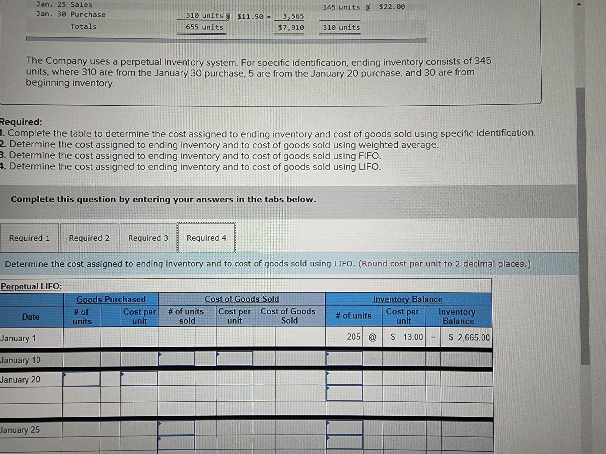 Cost 205 units @ $13.00 = $2,665 Date Activities Jan. 1 Beginning