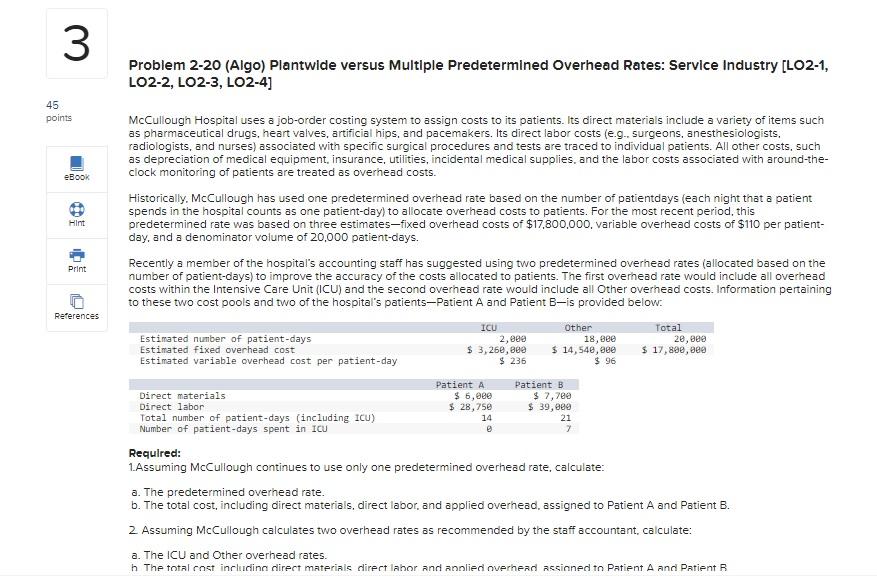  3 Problem 2-20 (Algo) Plantwide versus Multiple Predetermined Overhead Rates: Service