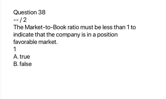 the cash account also increases by that same quantity A. true B.