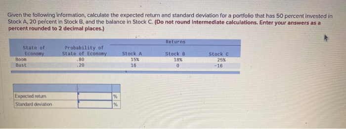  Given the following information, calculate the expected return and standard deviation