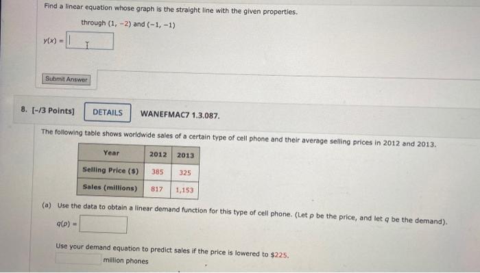 the given properties. through (1, -2) and (-1,-1) y(x) = 1 Submit