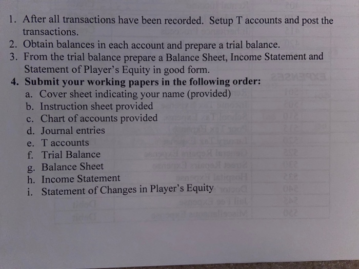 hello, i need help recording these transactions into the proper financial statements.