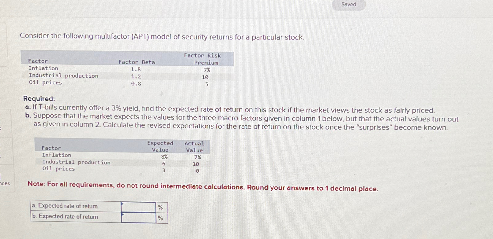  Consider the following multifactor (APT) model of security returns for a