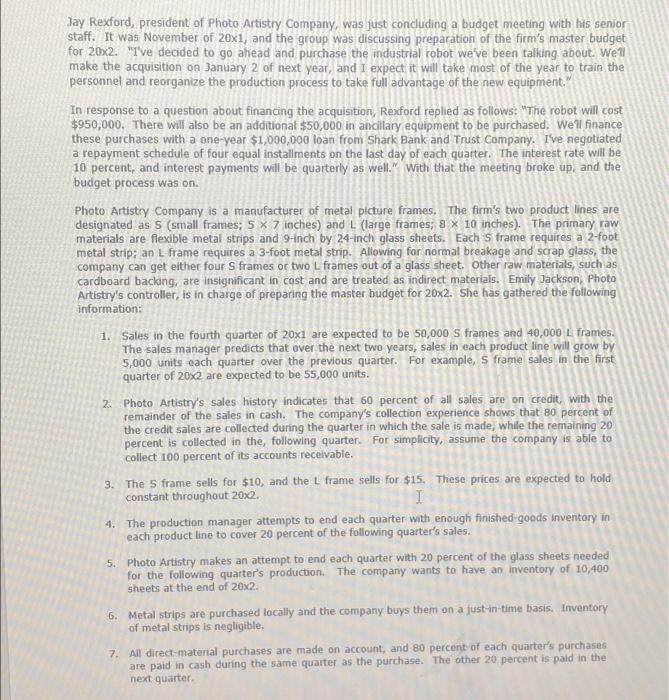 I need help completing the MOH and Cash Budgets Jay Rexford, president