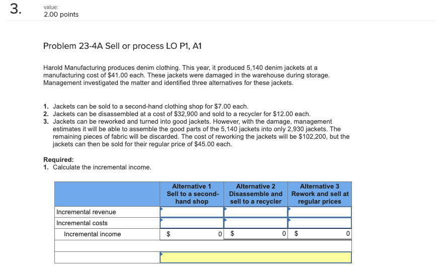 Problem 23-4A Sell or process LO P1, A1 Harold Manufacturing produces denim