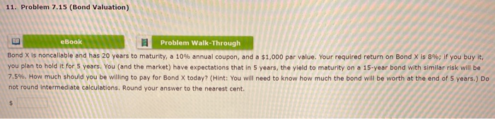  11. Problem 7.15 (Bond Valuation) BB eBook Problem Walk-Through Bond X