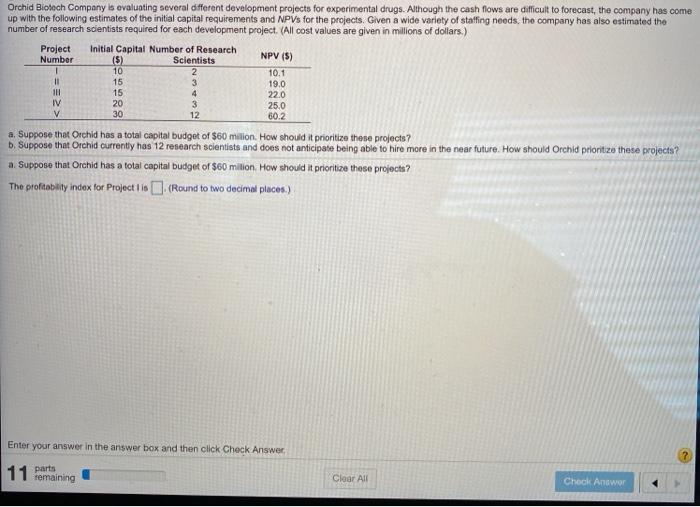  Orchid Biotech Company is evaluating several different development projects for experimental