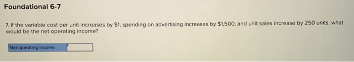 be the net operating income? Net operating income Foundational 6-6 6. If