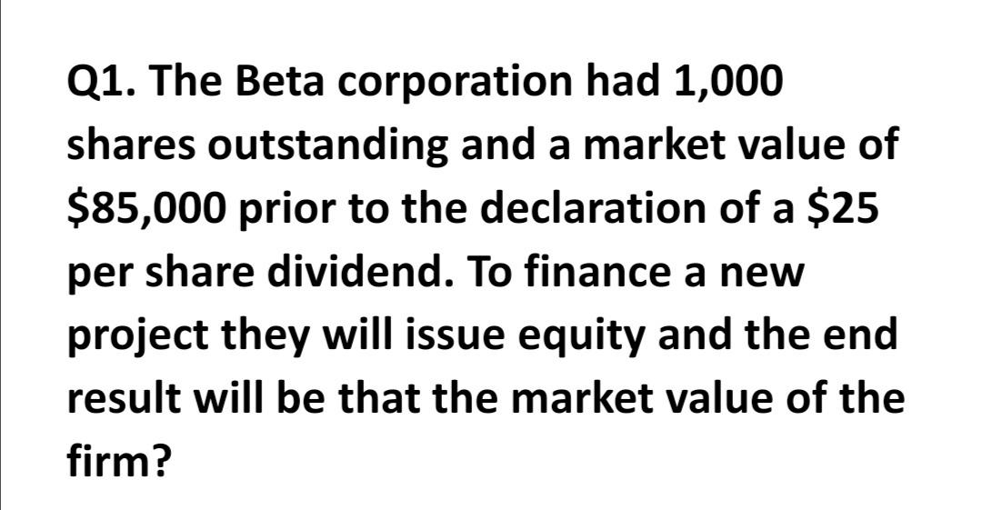 I need the answer as soon as possible Please. Q1. The Beta