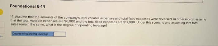 Break-even point units Foundational 6-9 9. What is the break-even point in
