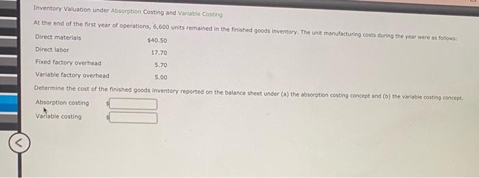  Inventory Valuation under Absorption Costing and Variable Costing At the end