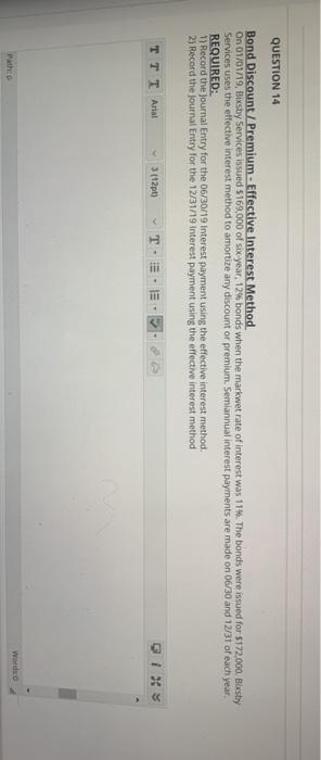  QUESTION 14 Bond Discount/Premium - Effective Interest Method On 01/01/19, Bixby