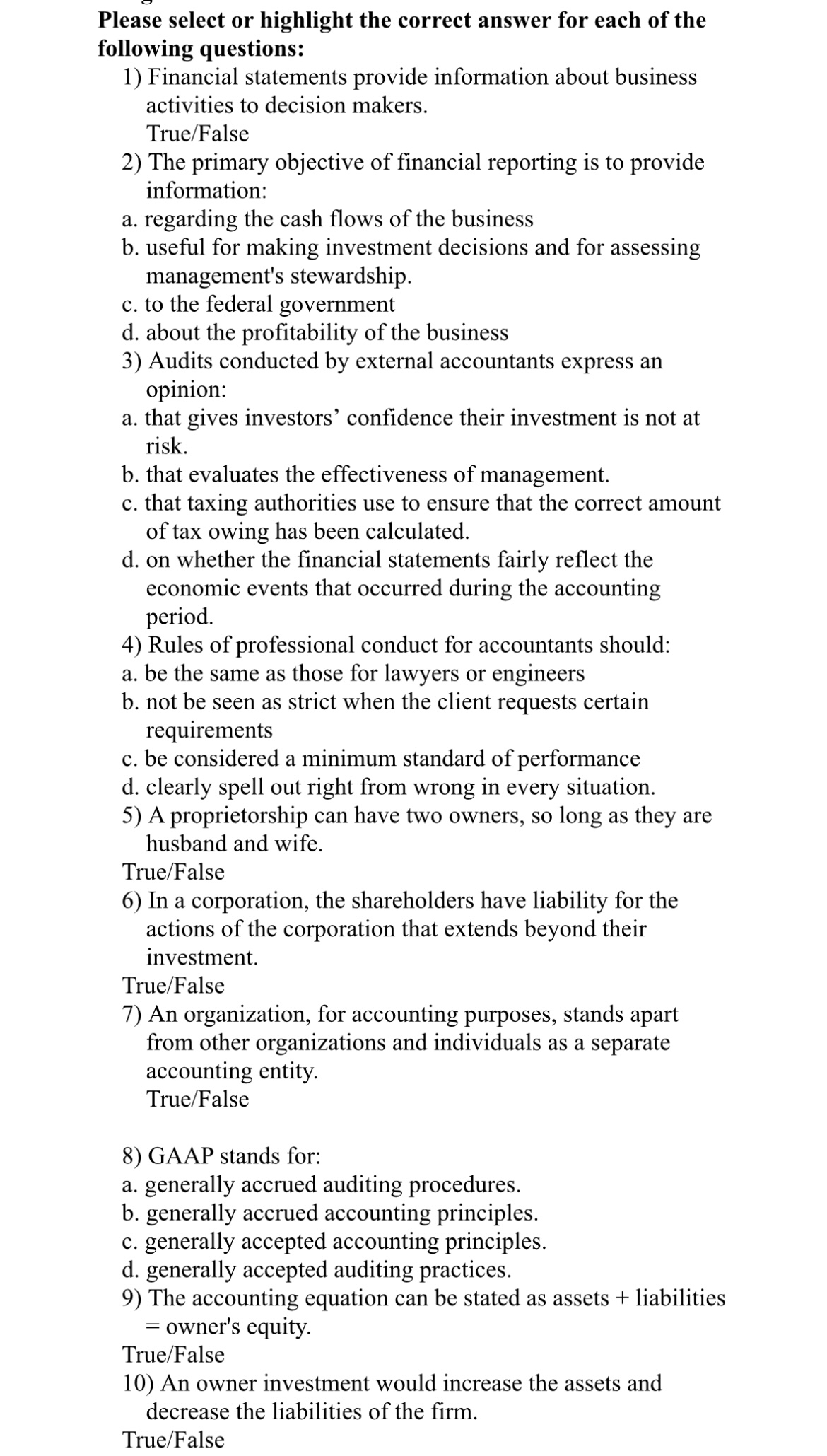  Please select or highlight the correct answer for each of the