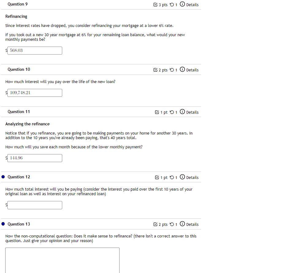 as well as interest on your refinanced loan) Question 13: Now the