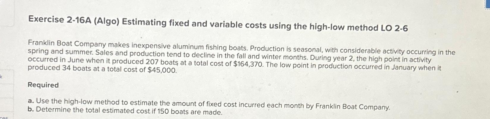 Exercise 2-16A (Algo) Estimating fixed and variable costs using the high-low