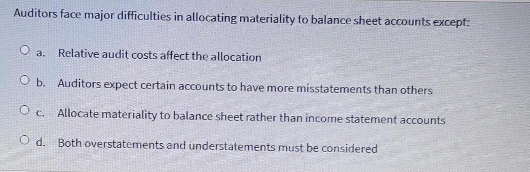  faster please Auditors face major difficulties in allocating materiality to balance