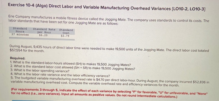  Exercise 10-4 (Algo) Direct Labor and Variable Manufacturing Overhead Variances [LO10-2,