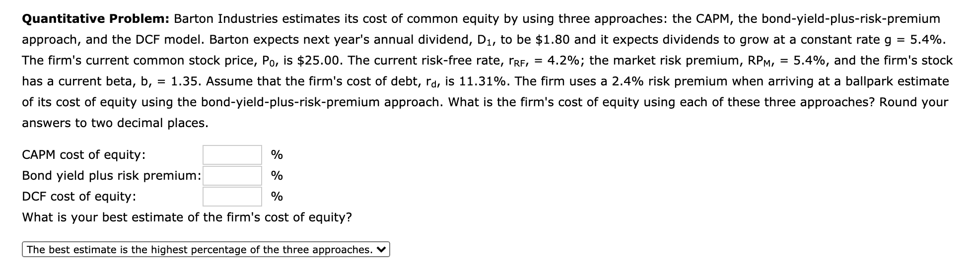  Please help me solve this. = Quantitative Problem: Barton Industries estimates