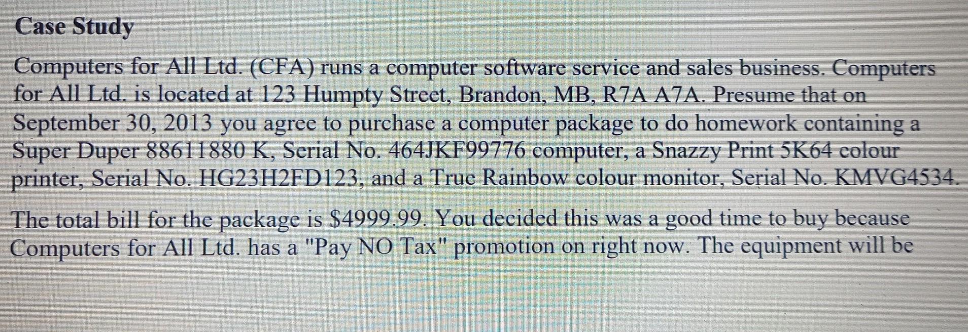  Case Study Computers for All Ltd. (CFA) runs a computer software