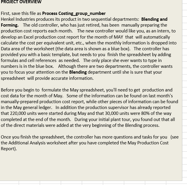 PROJECT OVERVIEW First, save this file as Process Costing_group_number Henkel Industries