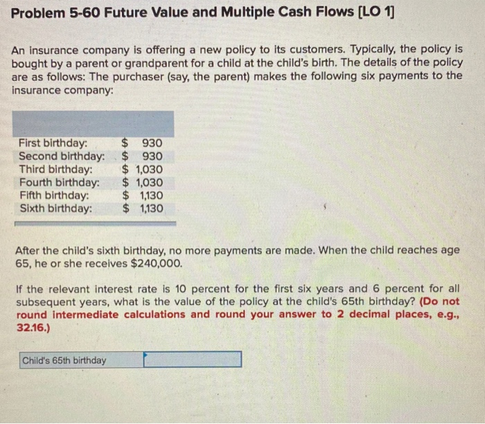  Problem 5-60 Future Value and Multiple Cash Flows [LO 1] An