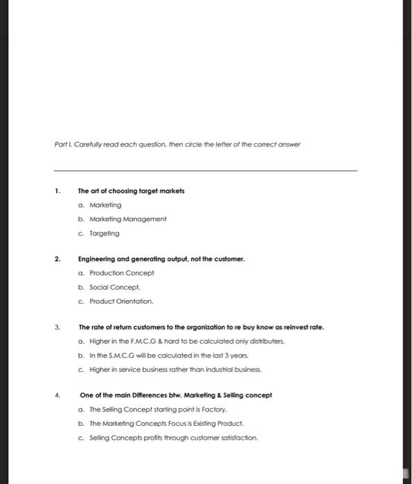  Part I. Carefully read each question, then circle the letter of