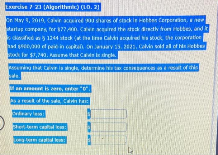  Exercise 7-23 (Algorithmic) (LO. 2) On May 9, 2019, Calvin acquired