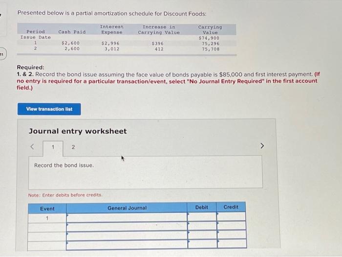  Presented below is a partial amortization schedule for Discount Foods: Cash