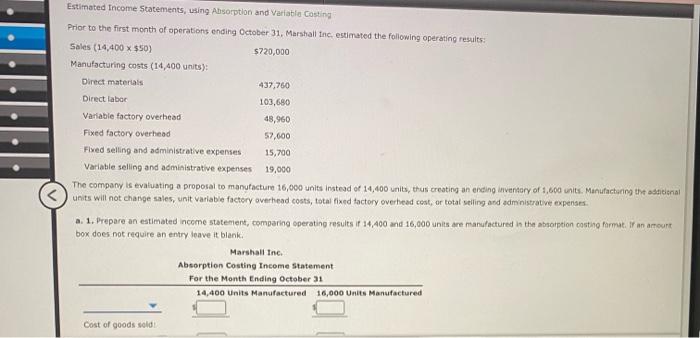  Estimated Income Statements, using Absorption and Variable Costing Prior to the
