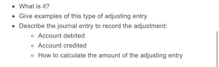 select one of the following types of adjusting entries to discuss: 1.