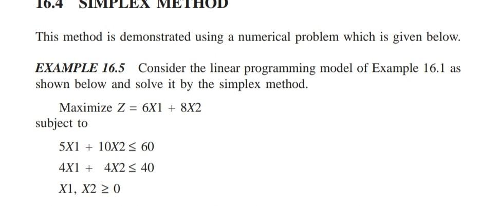 16.4 SIMPLEX METHOL This method is demonstrated using a numerical problem