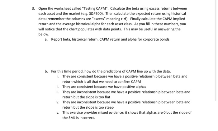  3. Open the worksheet called "Testing CAPM". Calculate the beta using