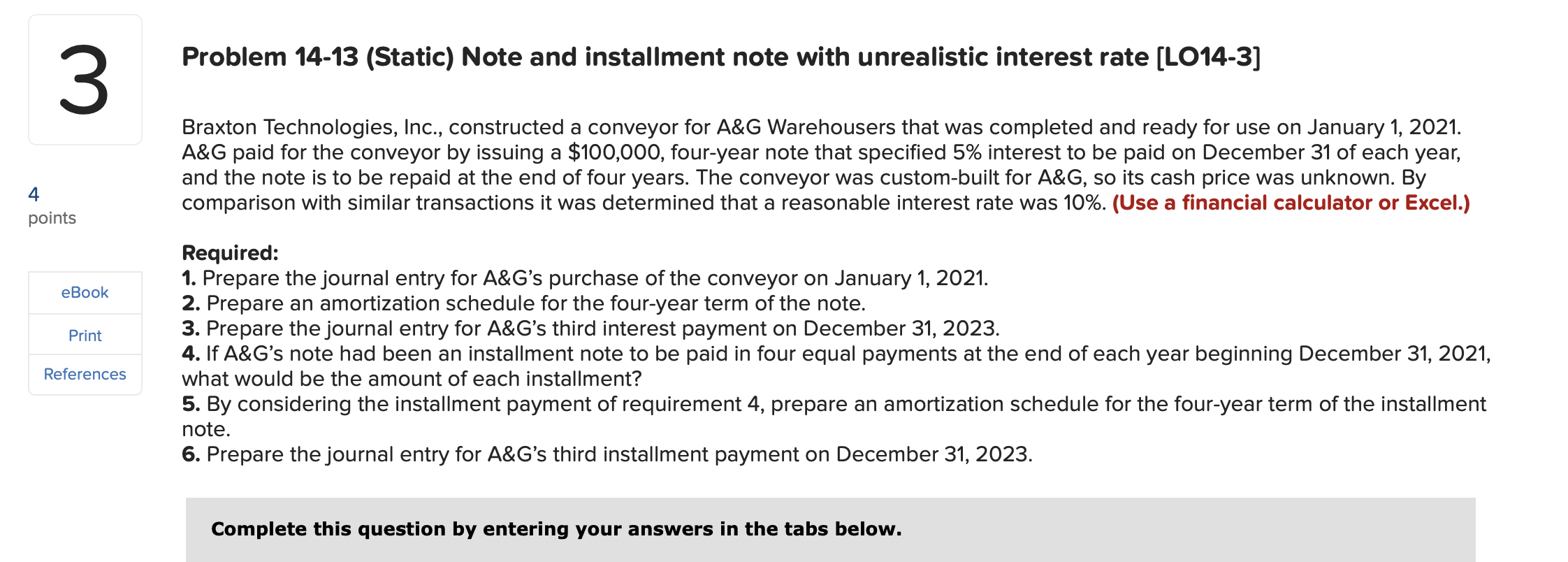  Problem 14-13 (Static) Note and installment note with unrealistic interest rate