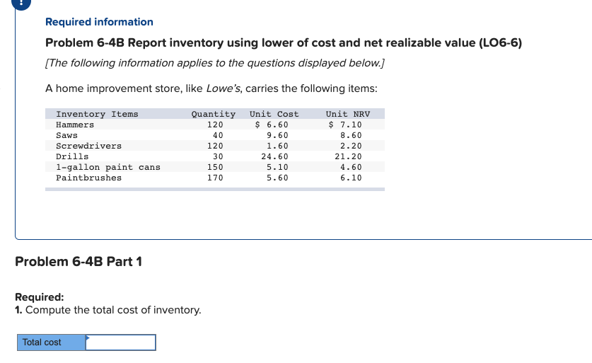 Required information Problem 6-4B Report inventory using lower of cost and