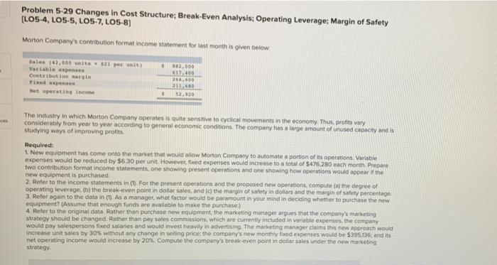  Problem 5-29 Changes in Cost Structure; Break-Even Analysis: Operating Leverage; Margin