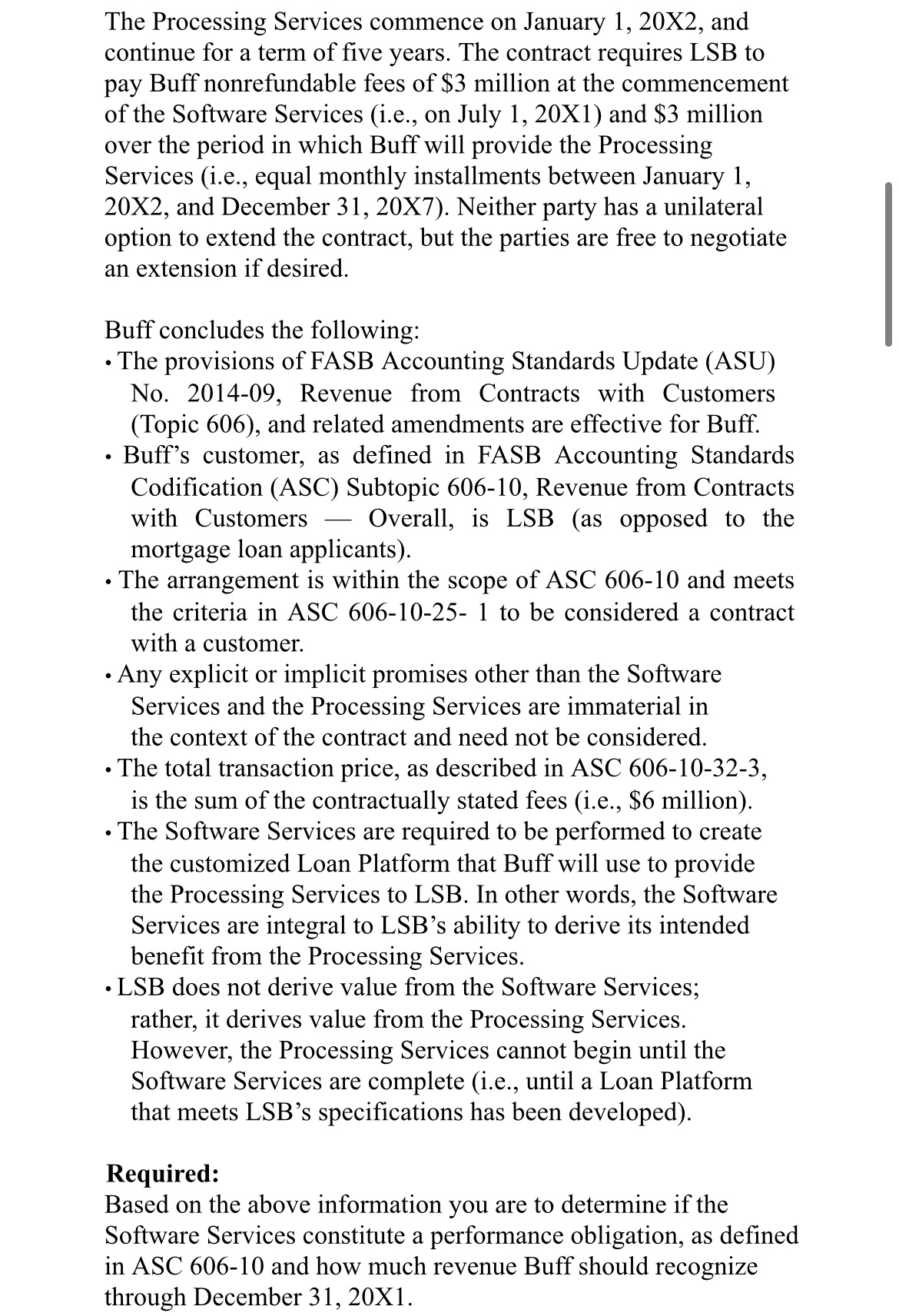  Customized Software, a software company (the Company), is contracted by a