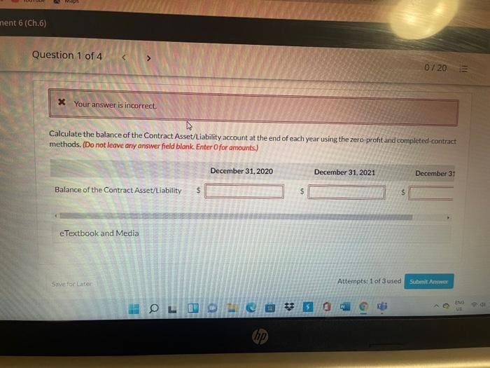 ent 6 (Ch.6) Question 1 of 4 0720 During 2020, Pina Colada