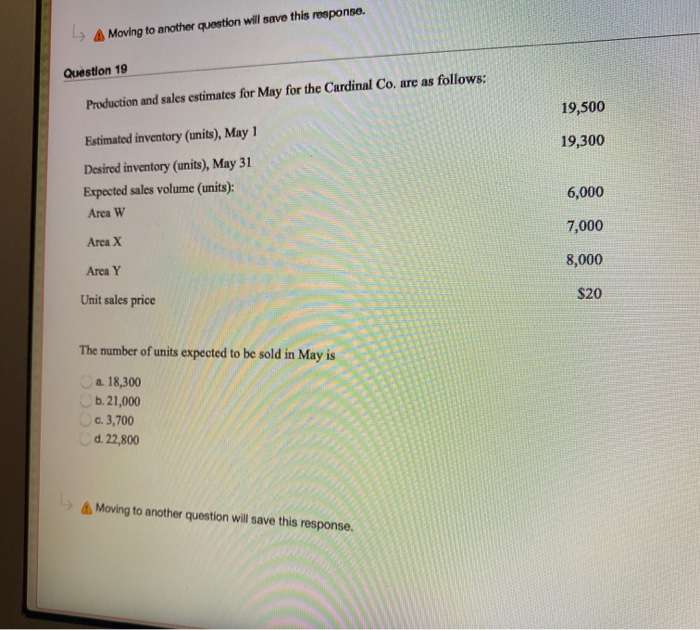  Moving to another question will save this response. Question 19 Production