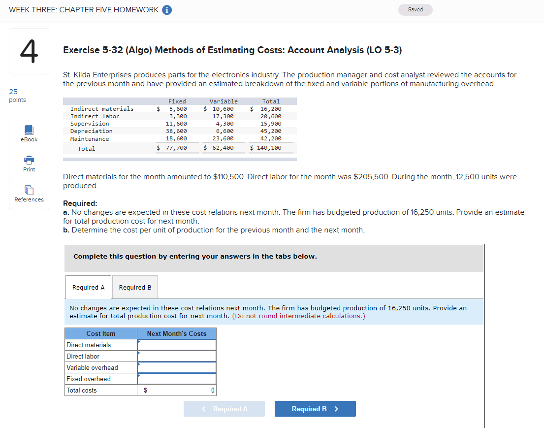 WEEK THREE: CHAPTER FIVE HOMEWORK i Saved 4 Exercise 5-32 (Algo)