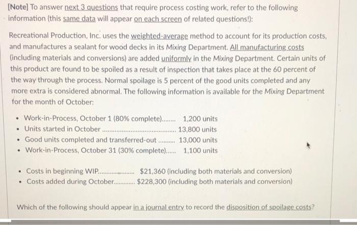  [Note] To answer next 3 questions that require process costing work,