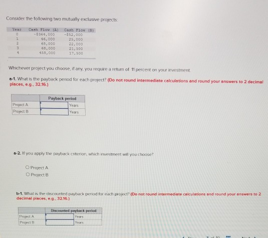 Consider the following two mutually exclusive projects 1 2 9 4