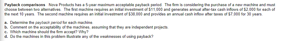 Payback comparisons Nova Products has a 5-year maximum acceptable payback period.