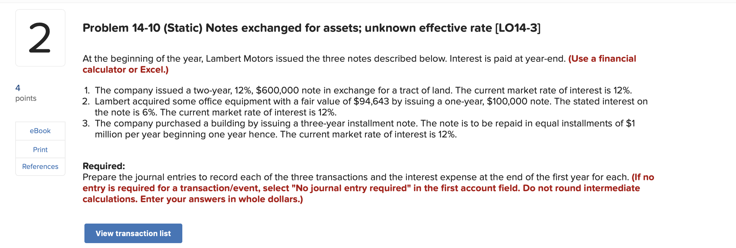  Problem 14-10 (Static) Notes exchanged for assets; unknown effective rate (LO14-3]
