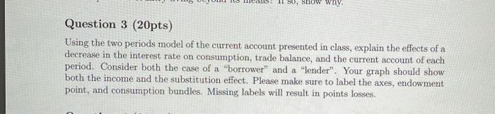  II 50, show why. Question 3 (20pts) Using the two periods