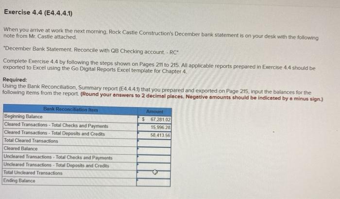 Exercise 4.4 (E4.4.4.1) When you arrive at work the next morning,