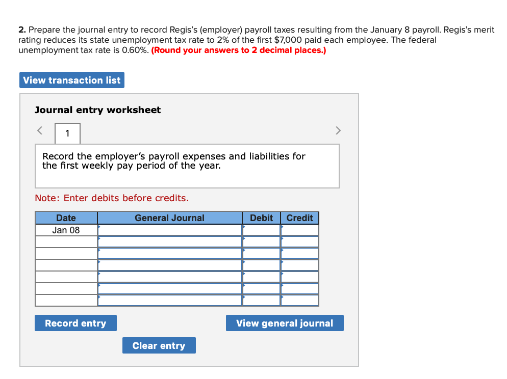 Regis Company's payroll register showed that its employees earned $25,760 of office