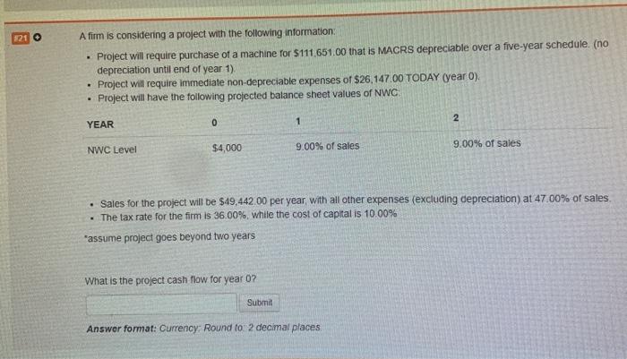  21 O . A firm is considering a project with the