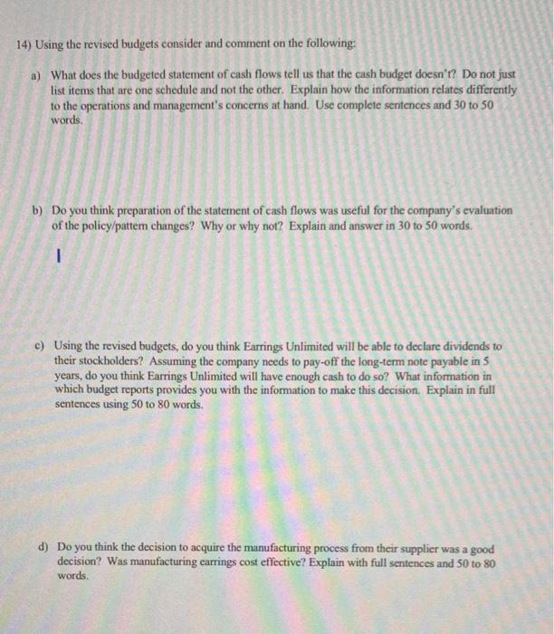  14) Using the revised budgets consider and comment on the following: