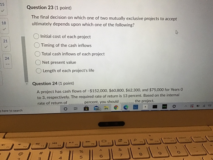  15 Question 23 (1 point) The final decision on which one
